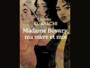 Prix de la littérature arabe 2026 : Samira El Ayachi finaliste avec "Madame Bovary, ma mère et moi"