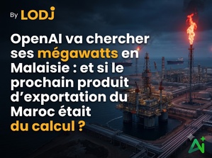 ​OpenAI va chercher ses mégawatts en Malaisie : et si le prochain produit d’exportation du Maroc était du calcul ?