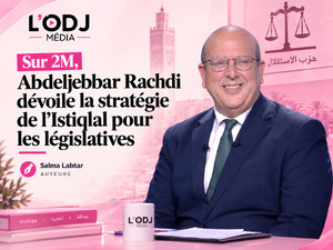 Sur 2M, Abdeljebbar Rachdi dévoile la stratégie de l’Istiqlal pour les législatives Sur 2M, Abdeljebbar Rachdi dévoile la stratégie de l’Istiqlal pour les législatives