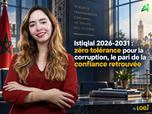 Istiqlal 2026-2031 : zéro tolérance pour la corruption, le pari de la confiance retrouvée Istiqlal 2026-2031 : zéro tolérance pour la corruption, le pari de la confiance retrouvée