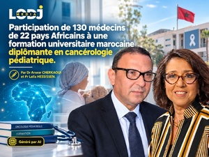 Participation de 130 médecins de 22 pays Africains à une formation universitaire marocaine diplômante en cancérologie pédiatrique Participation de 130 médecins de 22 pays Africains à une formation universitaire marocaine diplômante en cancérologie pédiatrique