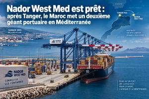 Nador West Med est prêt : après Tanger, le Maroc met un deuxième géant portuaire en Méditerranée Nador West Med est prêt : après Tanger, le Maroc met un deuxième géant portuaire en Méditerranée