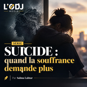 SÉRIE | SUICIDE : quand la souffrance demande plus