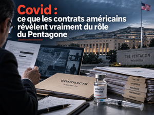 Covid : ce que les contrats américains révèlent vraiment du rôle du Pentagone Covid : ce que les contrats américains révèlent vraiment du rôle du Pentagone