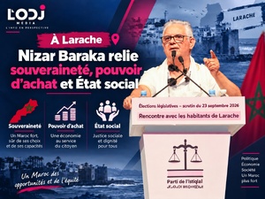 À Larache, Nizar Baraka relie souveraineté, pouvoir d’achat et État social