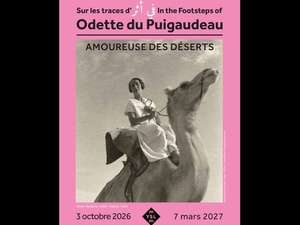 Exposition événement à Marrakech : Odette du Puigaudeau, de la Bretagne aux sables du Sahara