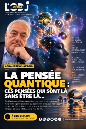 ​La pensée quantique : ces idées qui sont là sans être là