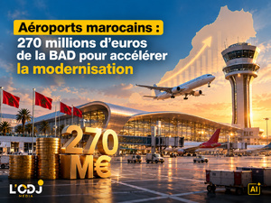 Aéroports marocains : 270 millions d’euros de la BAD pour accélérer la modernisation