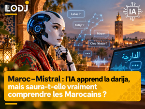 Maroc–Mistral : l’IA apprend la darija, mais saura-t-elle vraiment comprendre les Marocains ?