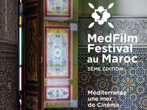 MedFilm Festival : Rabat devient pendant trois jours une passerelle entre les cinémas méditerranéens