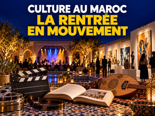 7Days : Culture au Maroc : une rentrée entre mémoire et nouveaux publics 7Days : Culture au Maroc : une rentrée entre mémoire et nouveaux publics