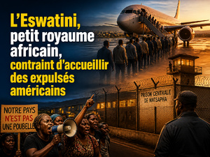 L’Eswatini, petit royaume africain, contraint d’accueillir des expulsés américains