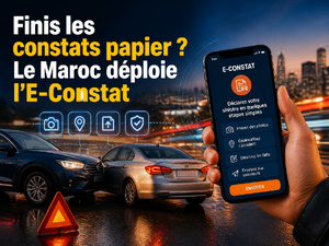 Finis les constats papier ? Le Maroc déploie l’E-Constat Finis les constats papier ? Le Maroc déploie l’E-Constat