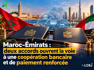 Maroc–Émirats : deux accords ouvrent la voie à une coopération bancaire et de paiement renforcée Maroc–Émirats : deux accords ouvrent la voie à une coopération bancaire et de paiement renforcée