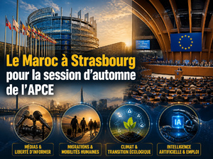 Le Maroc à Strasbourg pour la session d’automne de l’APCE Le Maroc à Strasbourg pour la session d’automne de l’APCE