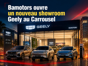 Bamotors ouvre un nouveau showroom Geely au Carrousel