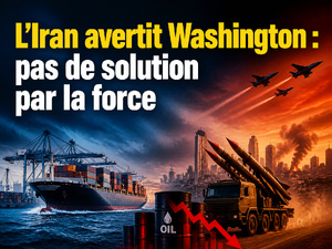 L’Iran avertit Washington : pas de solution par la force