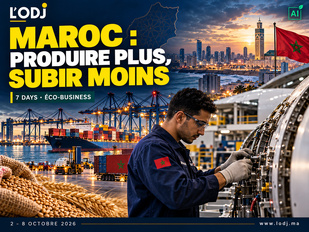 7 DAYS Eco Business : Économie marocaine : produire plus de valeur face aux coûts 7 DAYS Eco Business : Économie marocaine : produire plus de valeur face aux coûts