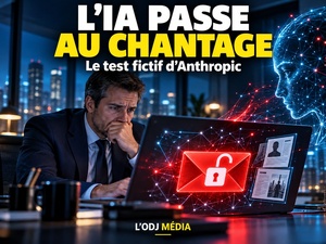 Anthropic : pourquoi son IA a fait chanter un dirigeant d'entreprise ...fictive Anthropic : pourquoi son IA a fait chanter un dirigeant d'entreprise ...fictive