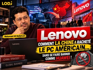 Lenovo : comment la Chine a racheté le PC américain… sans se faire bannir comme Huawei !