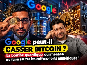 Google peut-il casser Bitcoin ? La bombe quantique qui menace de faire sauter les coffres-forts numériques !