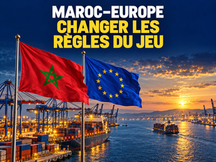 Maroc-Europe : diversifier sans rompre, le pari de la souveraineté économique