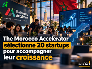 The Morocco Accelerator sélectionne 20 startups pour accompagner leur croissance
