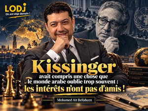 Kissinger avait compris une chose que le monde arabe oublie trop souvent : les intérêts n'ont pas d'amis ! Kissinger avait compris une chose que le monde arabe oublie trop souvent : les intérêts n'ont pas d'amis !