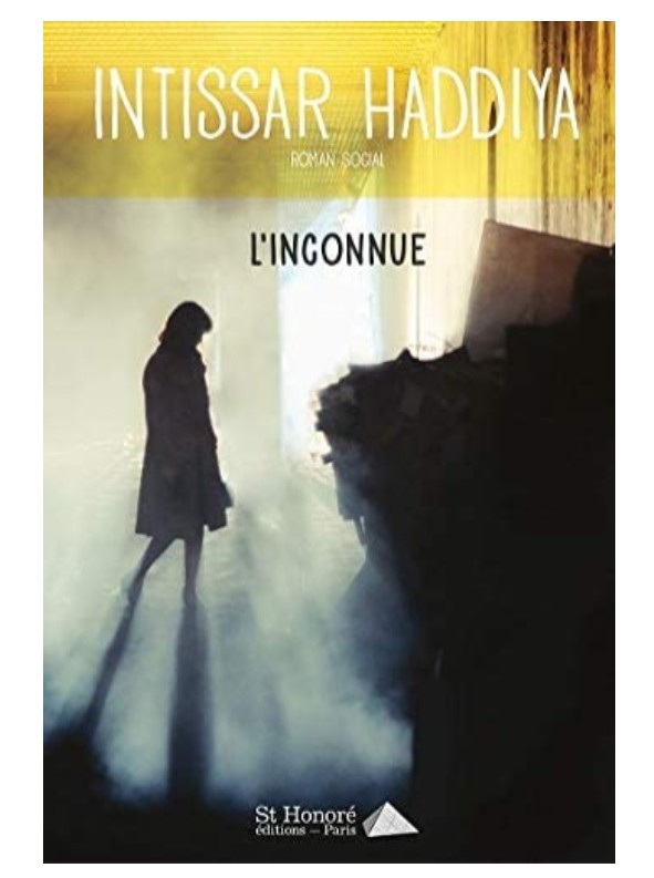 “L’inconnue” 4-ème roman de  Intissar Haddiya