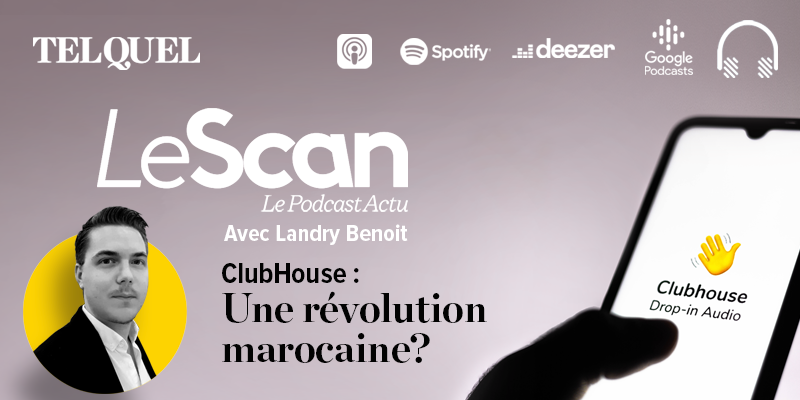 ClubHouse : une révolution marocaine ?
