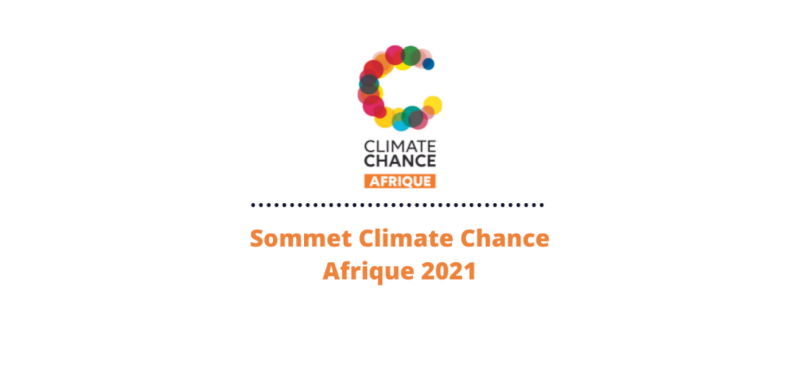 3è Sommet Climate Chance – Afrique 2021 : Enjeux de durabilité et lutte contre le changement climatique