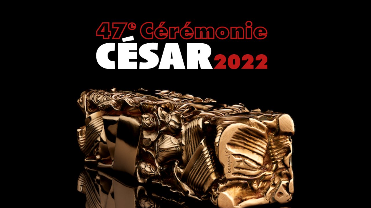 César 2022 : découvrez le palmarès complet