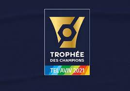 France : Le Trophée des champions aura lieu à Tel-Aviv en 2022