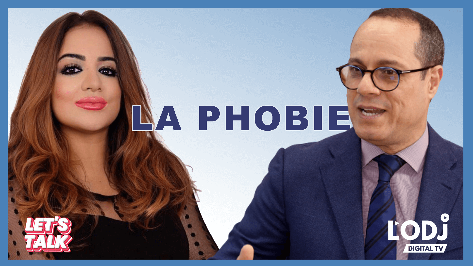 Let's Talk reçoit Pr. Jalal Taoufiq au sujet de la phobie