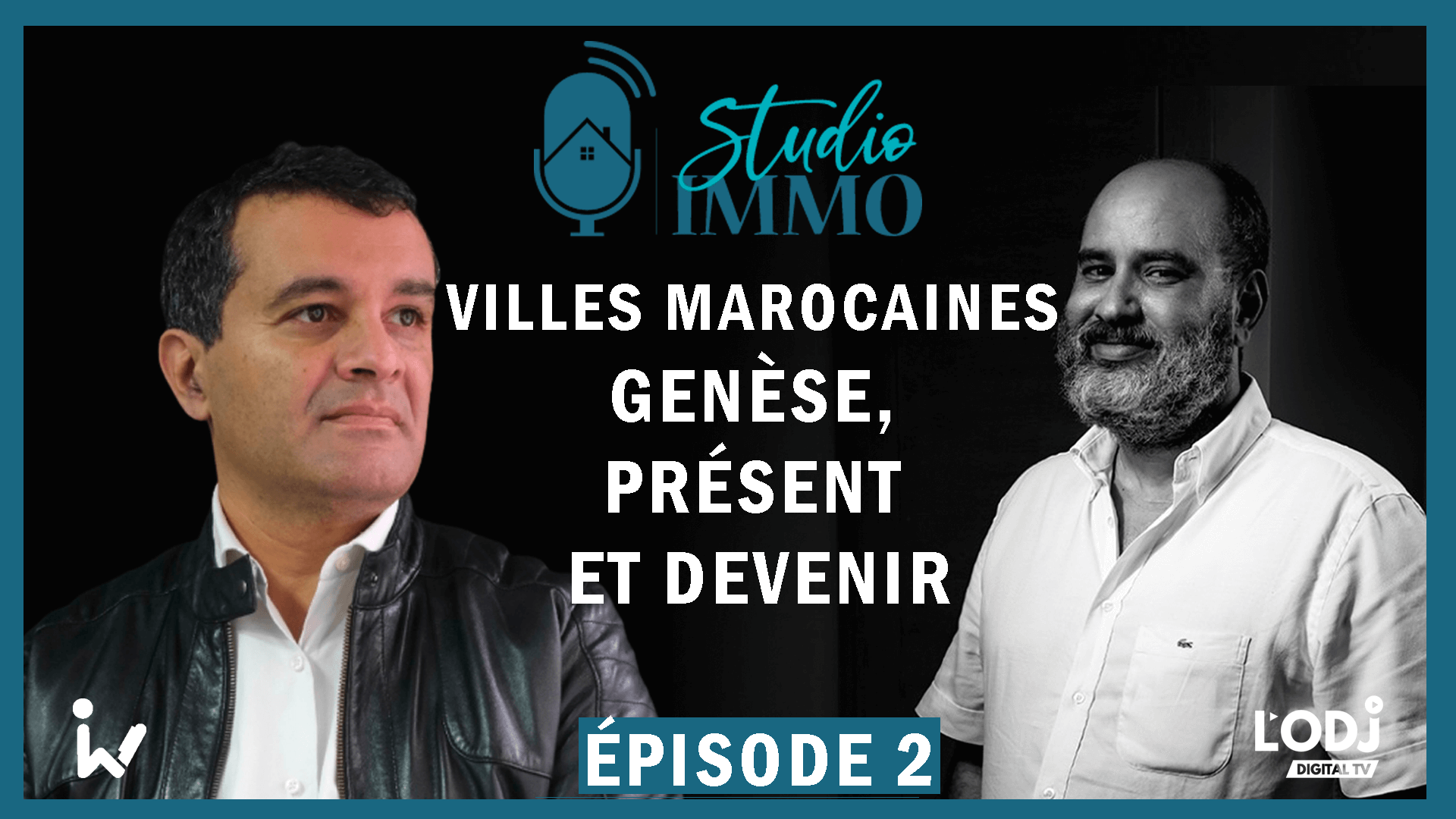Studio Immo reçoit Rachid Boufous : Villes Marocaines, genèse, présent et devenir ! (Épisode 2)