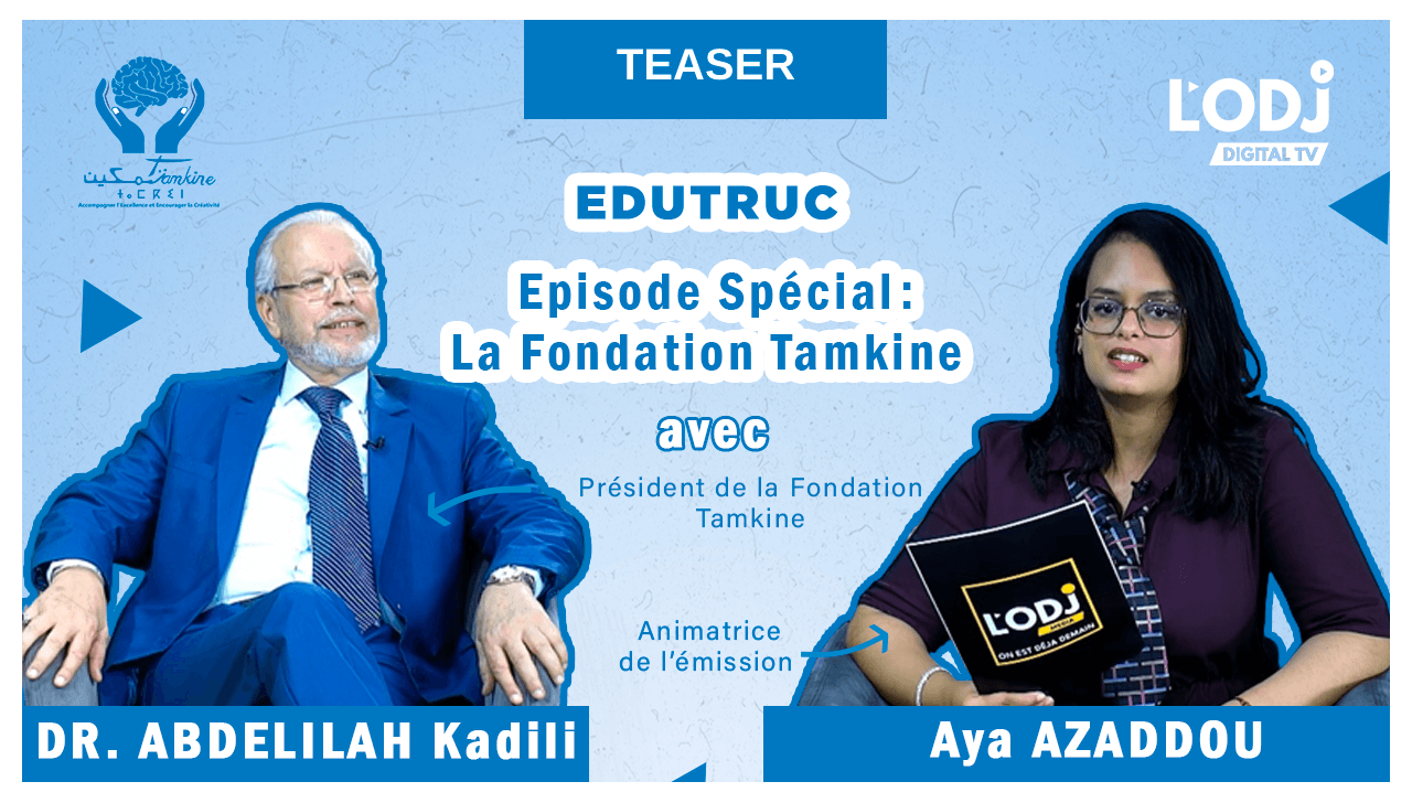 Teaser : EduTruc reçoit Dr. Abdelilah Kadil, la Fondation Tamkine !