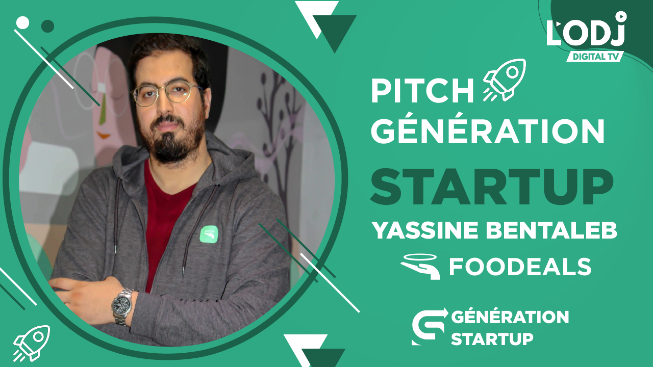Replay : Pitch Génération StartUP reçoit Yassine Bentaleb, Mister Foodeals