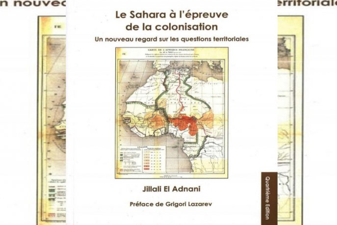 Un livre de Jilali El Adnani, "Le Sahara à l'épreuve de la colonisation"