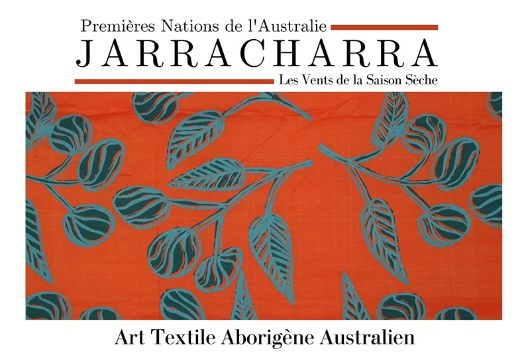 "Jarracharra : les vents de la saison sèche" : une exposition de tissus aborigènes