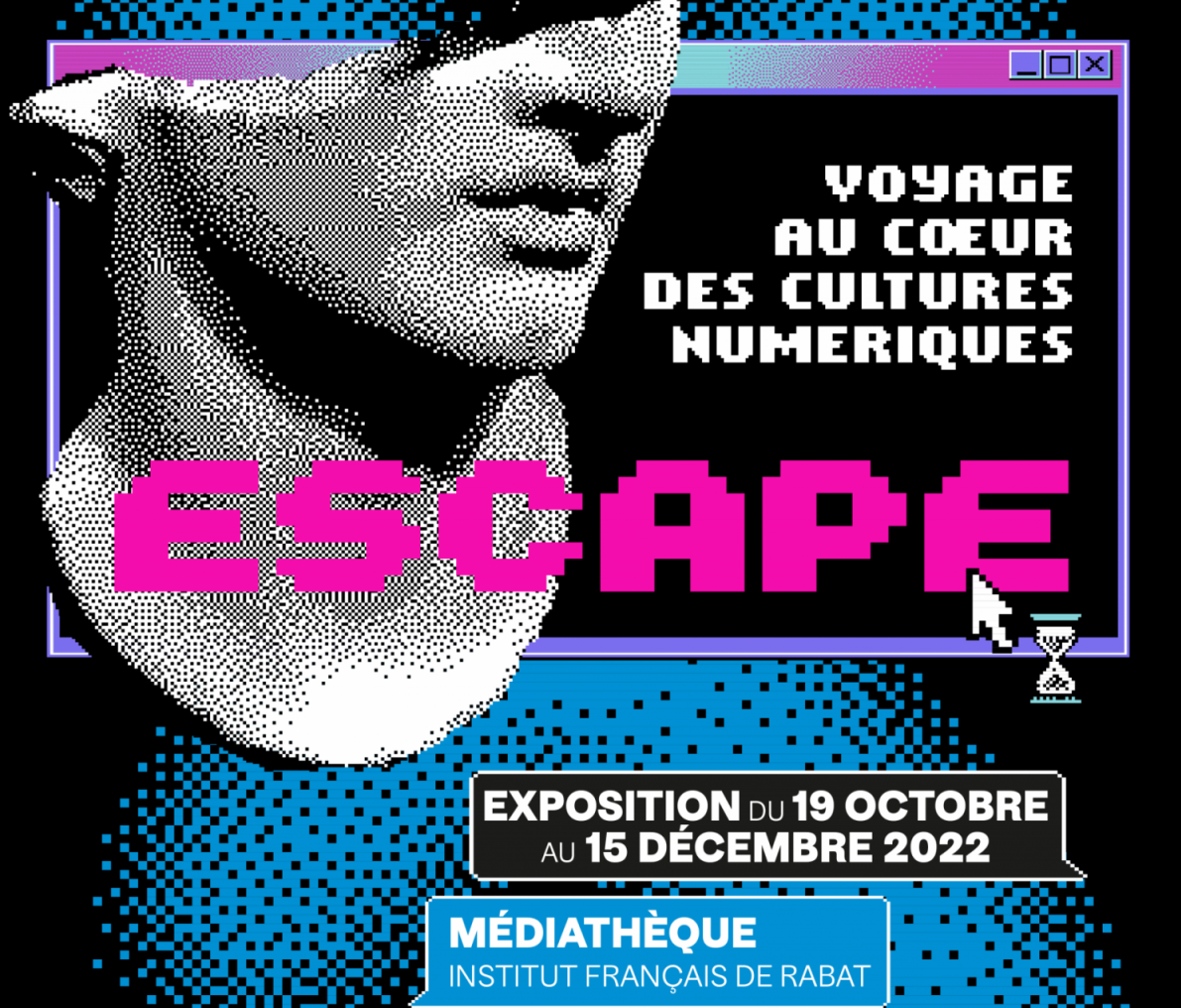 Exposition : Escape "Voyage au cœur des cultures numériques"