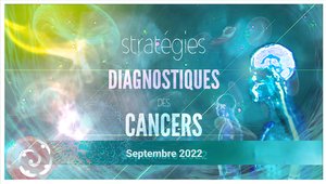MOOC : Stratégies diagnostiques des cancers