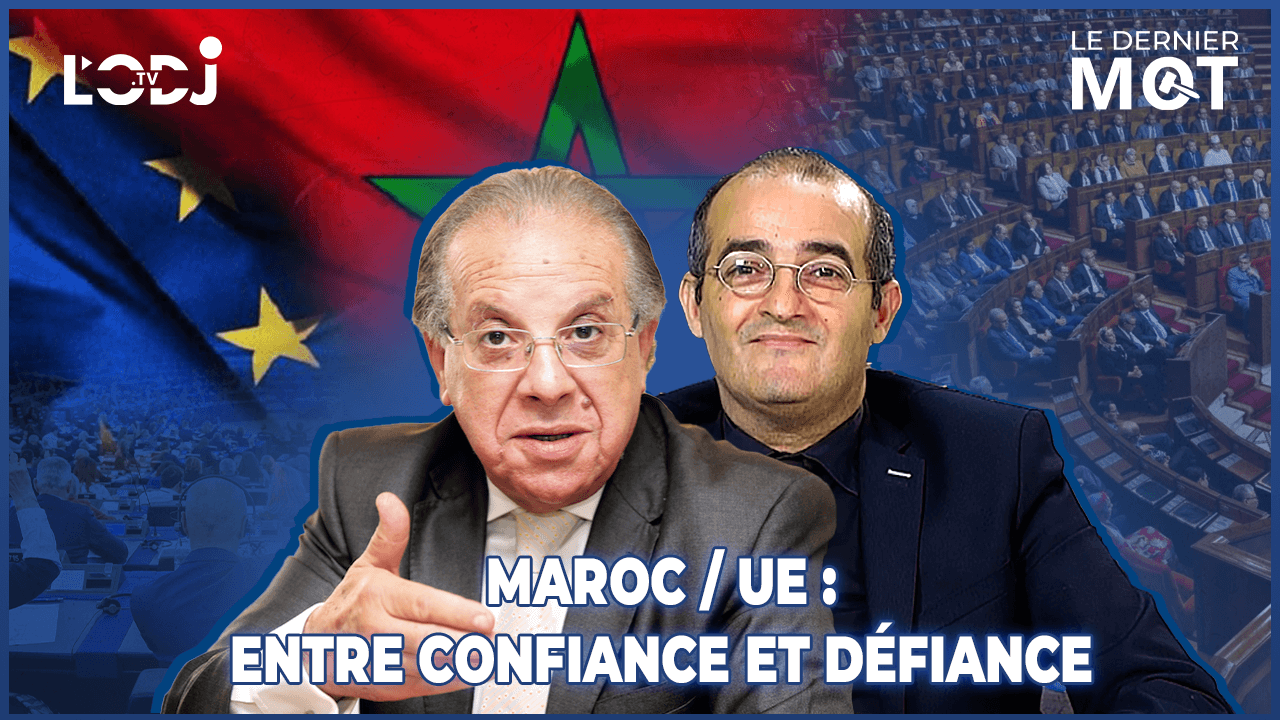 Grand Format : spécial #LDM avec Mustapha Sehimi, relations Maroc / UE entre confiance et défiance