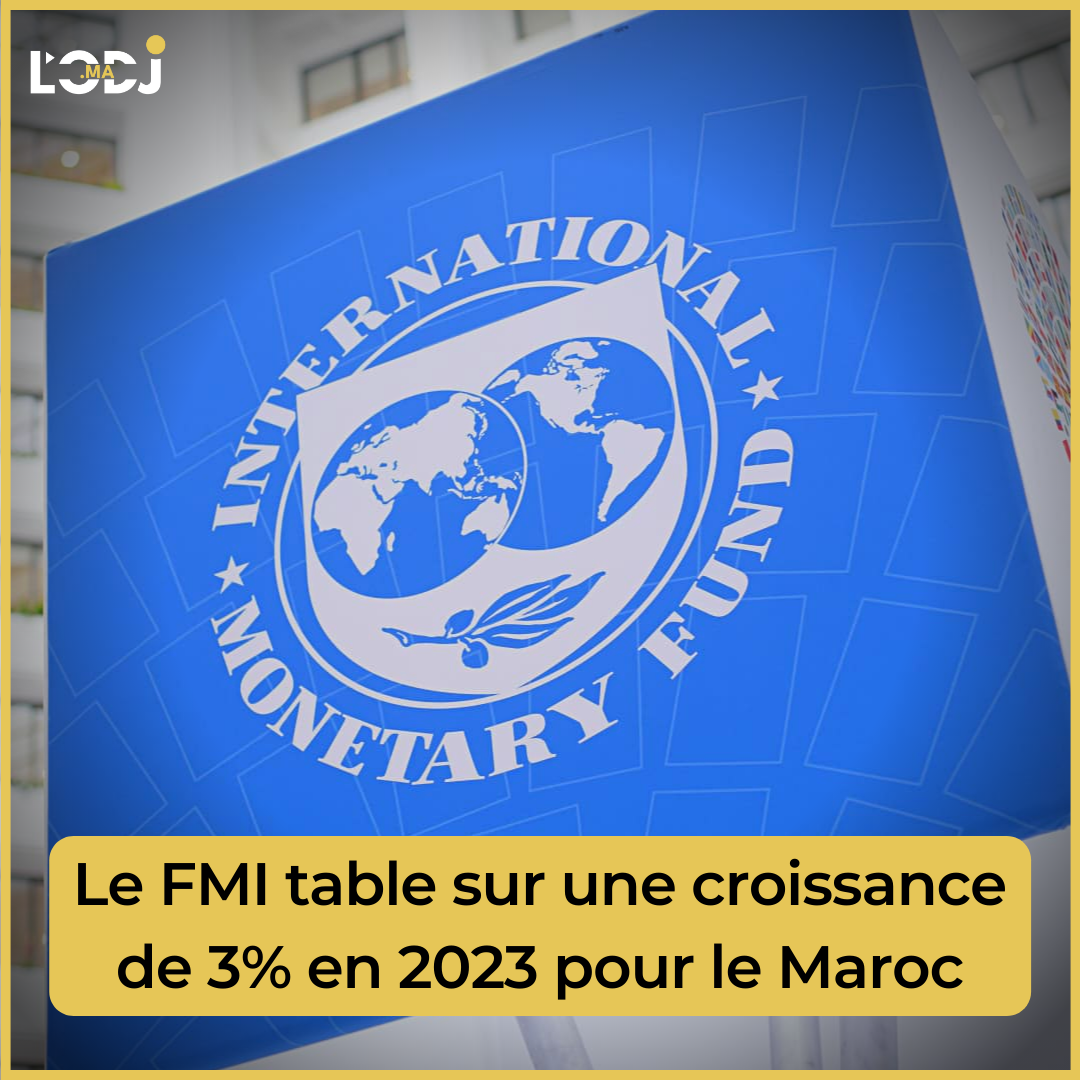 Le FMI table sur une croissance de 3% en 2023 pour le Maroc