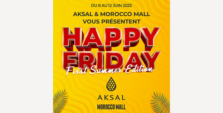 Morocco Mall lancent l’opération “Happy Friday First Summer Edition”