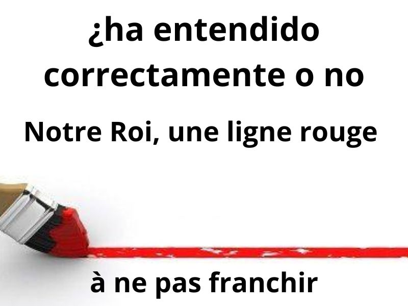 Notre Roi, une ligne rouge à ne pas franchir