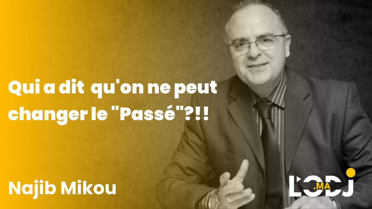 Qui a dit qu'on ne peut changer le "Passé" ?!!