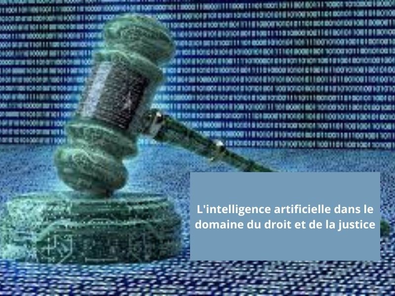L'IA dans le domaine du droit et de la justice 