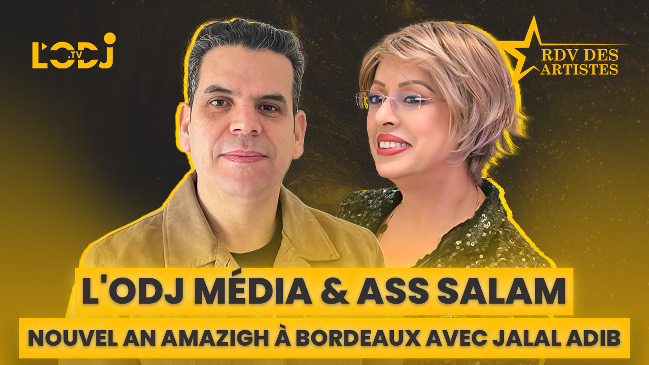 L'ODJ Média & Ass Salam : Nouvel An Amazigh à Bordeaux avec Jalal Adib