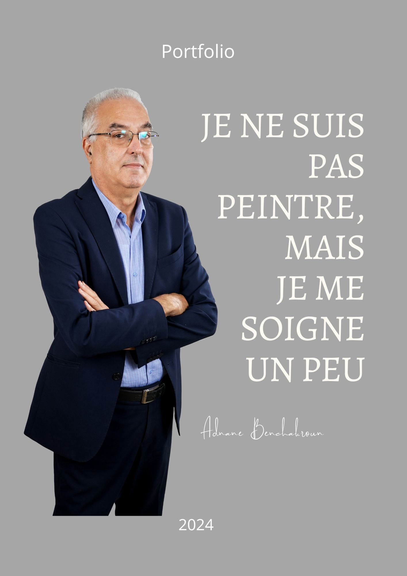 Portfolio : Je ne suis pas peintre, mais je me soigne un peu