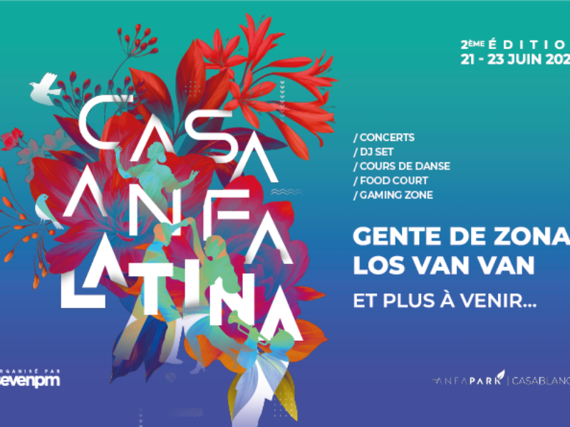 Casa Anfa Latina : la 2ème édition du 21 au 23 juin 2024
